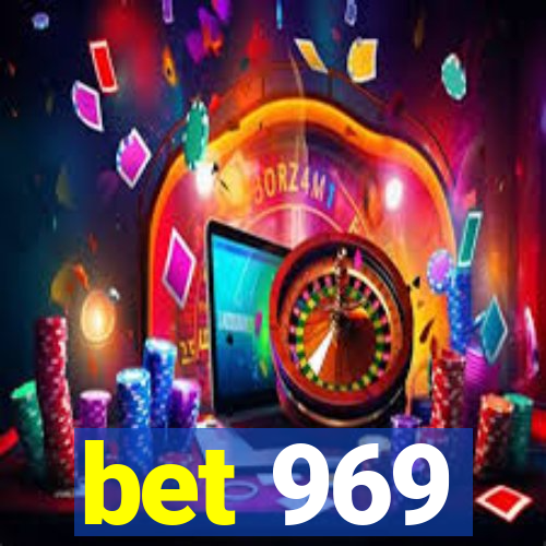 bet 969